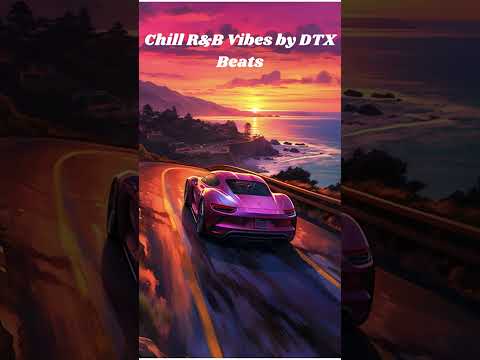 Chill Sunset Drive Vibes – Smooth R&B Beat by DTX Beats #sunsetdrive  #chillbeats  #rnbbeat