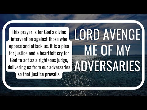 Lord, Avenge Me Of Mine Adversaries -Hot Prayer for Vengeance