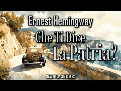 Che Ti Dice La Patria? by Ernest Hemingway | Men Without Women | Audiobook