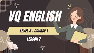 VQ Level S Lesson 7 - Master Advanced Vocabulary with VQ English Program Level S!