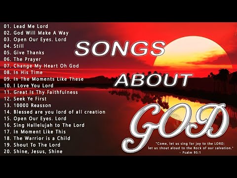 Songs About God Collection 🙏 Top 100 Praise And Worship Songs All Time 🙏 Nonstop Good Praise Songs