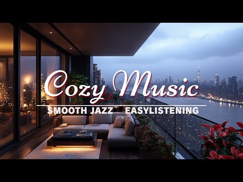 smooth jazz cozymusic  easylistening relaxing violin saxophone piano guitar