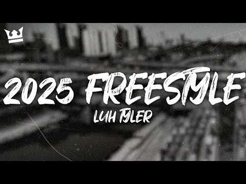 luh tyler - 2025 FREESTYLE (LYRICS)