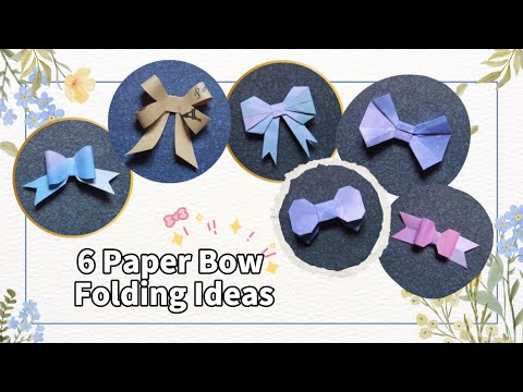 6 Ways to Fold Paper Bows | Gift Ideas | 6種蝴蝶結折紙方法，簡單易學