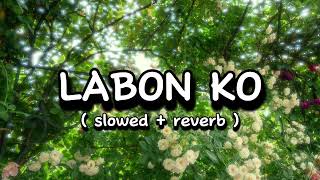 labon ko lofi mix ( slowed + reverb )