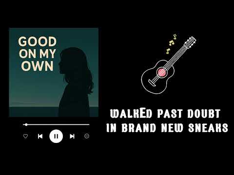 Good On my Own | Dream & Drift 🎧