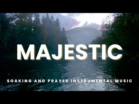 MAJESTIC / SOAKING WORSHIP Instrumental / 1 Hour Soaking