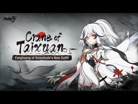 Fenghuang of Vicissitude's outfit Crane of Taixuan coming soon! - Honkai Impact 3rd