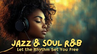 Jazz & Soul R&B – Relaxing Instrumental with Deep Soul Vibes🎷✨
