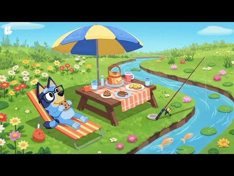 Bluey’s Picnic Chill Beats 🍪 Calm Lofi for Focus & Relaxation 🌼 Relaxing Lofi by the River
