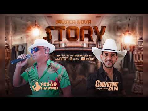 GUILHERME SILVA - FEAT: NEGÃO CHANDON [ STORY ]