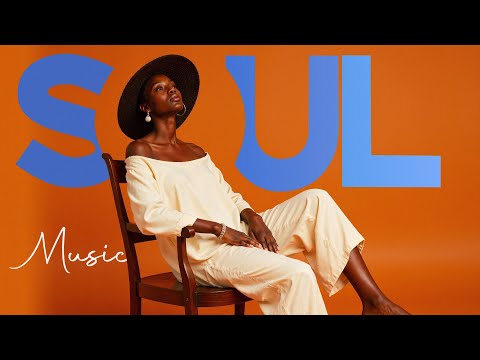 Relaxing songs on the free day - Soul R&B Music Playlist - Best soul of the time