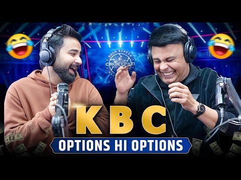 KBC- Options Hi Options | RJ Naved