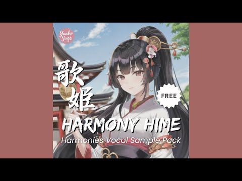 FREE Harmony Hime Harmonies Vocal Sample Pack | Backing Vocals Harmonies Acapella | 無料日本語ボーカルサンプル