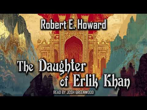 The Daughter of Erlik Khan by Robert E. Howard | El Borak | Audiobook