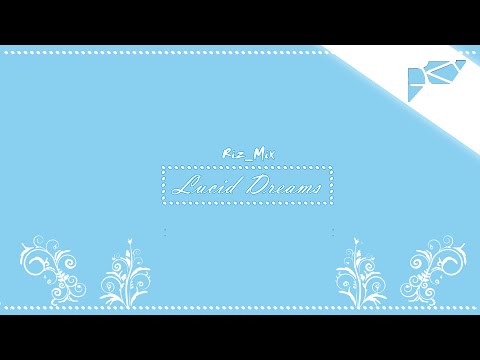 Rizmix - Lucid Dreams