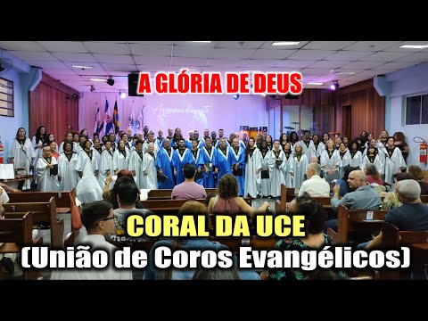 A GLÓRIA DE DEUS - CORAL DA UCE
