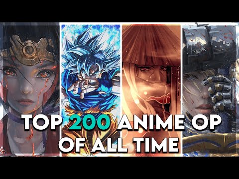 My Top 200 Anime Openings of All Time