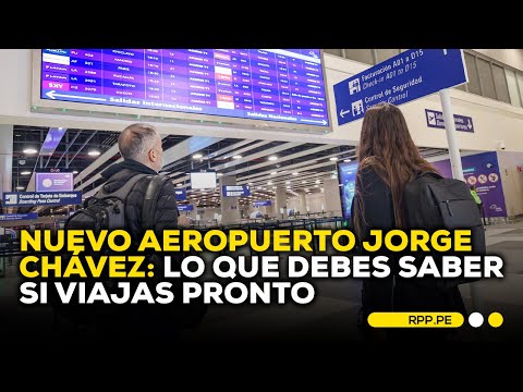 Todo lo que debes saber sobre el nuevo aeropuerto Jorge Chávez #ENCENDIDOSRPP | ENTREVISTA
