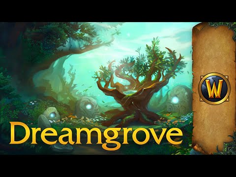The Dreamgrove - Music & Ambience - World of Warcraft