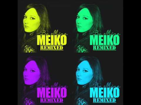 Meiko | Be Mine (Cutmore Remix)