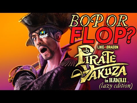 Like A Dragon: Pirate Yakuza in Hawaii - Bop or Flop