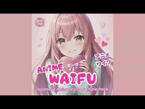 WAIFU: Anime Girl Japanese Voice Sample Pack | ワイフアニメ日本語ボイスサンプル | Japanese anime girl acapella