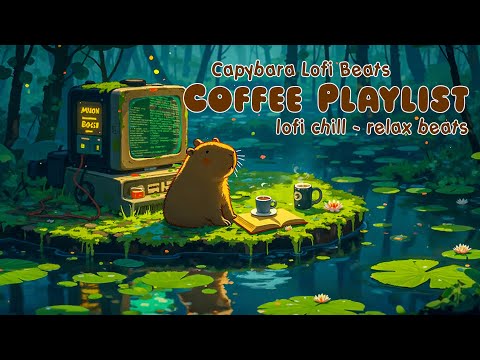 Enjoy Coffee Playlist with Capybara 🌿☕Positive Music to Brighten Your Morning 🎵 lofi coffee