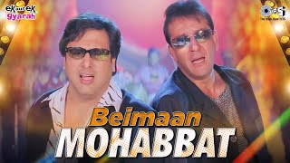 Beimaan Mohabbat | Ek Aur Ek Gyarah | Govinda, Sanjay Dutt | Shankar Mahadevan, KK, Gayatri Iyer