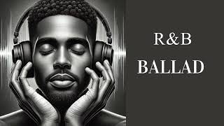 R&B Ballad #RBBallad2025#RnBMusic#SmoothRnB#RnBVibes#RnBPlaylist