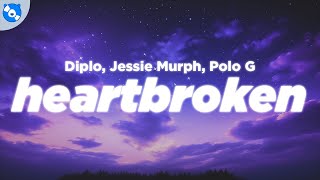 Diplo - Heartbroken (Clean - Lyrics) feat. Jessie Murph & Polo G