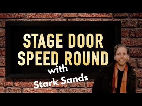 & JULIET's Stark Sands takes on the Stage Door Speed Round