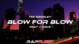 Tee Grizzley - Blow For Blow (Lyrics) ft. J. Cole