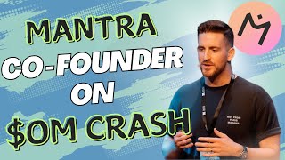 Mantra Co-Founder Explains $5 BILLION OM Token Collapse