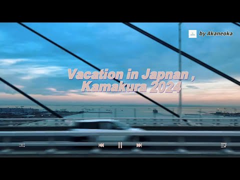 Vacation in Japnan , Kamakura 2024