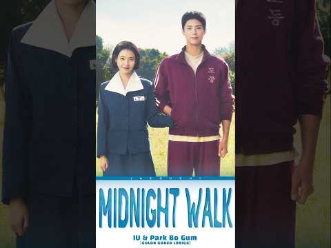 🌃 𝑴𝒊𝒅𝒏𝒊𝒈𝒉𝒕 𝑾𝒂𝒍𝒌 - 𝑰𝑼, 𝑷𝑨𝑹𝑲 𝑩𝑶 𝑮𝑼𝑴 😍#songlyrics #iu #parkbogum