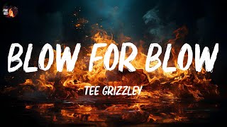 Tee Grizzley - Blow for Blow (Lyrics)