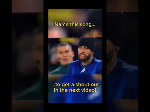 Name this song! #song #music #neymar #football #soccer #trending #viral #fyp #psg