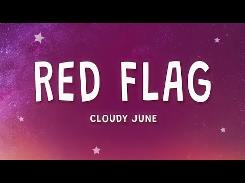 Cloudy June - Red Flag (Lyrics)