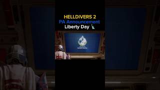 Helldivers 2 PA Announcement - Liberty Day