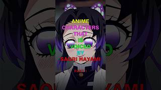 Anime Characters That is Voiced By Saori Hayami ✨ | PART 1 #demonslayer #spyxfamily #seraphoftheend