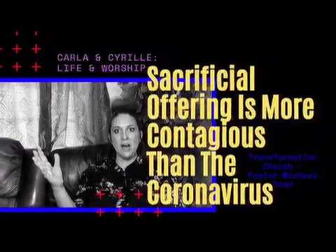 Sacrificial Offering Is More Contagious Than The Coronavirus #coronavirus #transformation