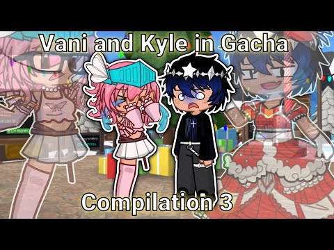 Vani and Kyle in Gacha Life 2 💙🩷 | COMPILATION 📌 | Roblox Gacha Skits