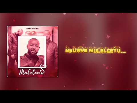 Muleleetu  - Eddy Kenzo[Official Lyrics Video]
