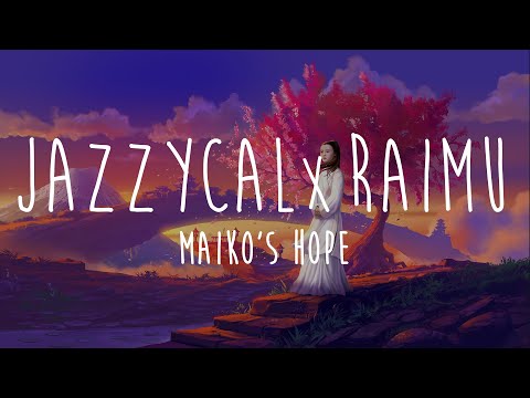 Maiko's Hope (ft. JazzyCal)