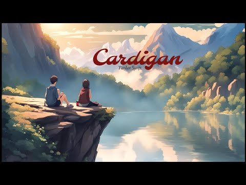 Cardigan - Taylor Swift | 30 Minutes Slowed + Reverb Song