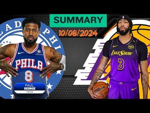 Angeles Lakers VS Philadelphia 76ers Summary 10/10/2024