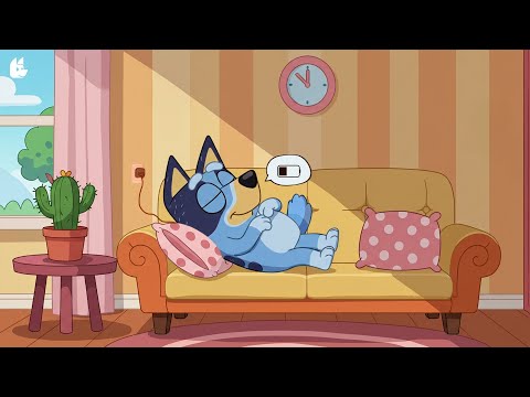 Bluey’s Cozy Sofa Nap 💤 Relaxing Lofi Beats 🎧 Soft Lofi Vibes for Sleep, Study & Chill