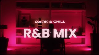 4L Dark & Chill R&B Mix | ft. SZA, PARTYNEXTDOOR, The Weeknd, Drake + More