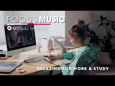 Work and Study Flow – Deep Focus Concentration Sounds